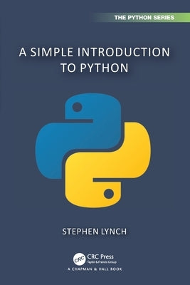 A Simple Introduction to Python by Lynch, Stephen