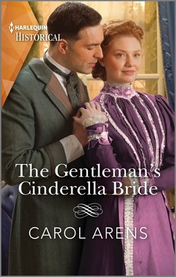 The Gentleman's Cinderella Bride by Arens, Carol