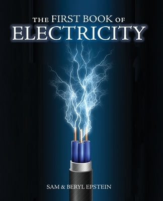 The First Book of Electricity by Epstein, Sam And Beryl