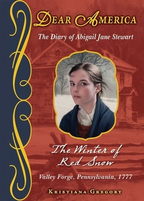 The Winter of Red Snow (Dear America) by Gregory, Kristiana