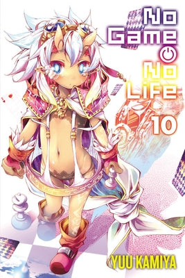 No Game No Life, Vol. 10 (Light Novel) by Kamiya, Yuu