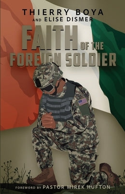 Faith of the Foreign Soldier by Boya, Thierry