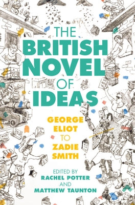 The British Novel of Ideas by Potter, Rachel