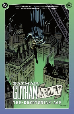 Batman: Gotham by Gaslight: The Kryptonian Age by Diggle, Andy