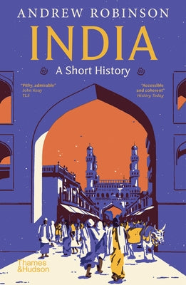 India: A Short History by Robinson, Andrew