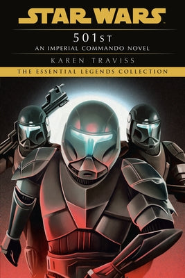501st: Star Wars Legends (Imperial Commando): An Imperial Commando Novel by Traviss, Karen