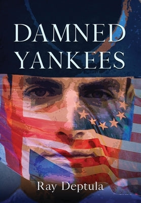 Damned Yankees by Deptula, Ray