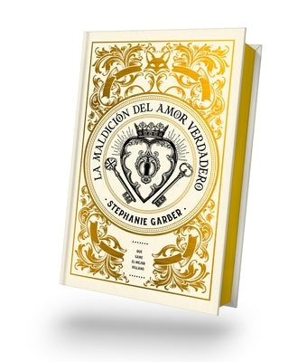 Maldicion del Amor Verdadero, La - Ed. Coleccionista by Garber, Stephanie