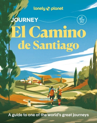 Lonely Planet Journey Camino de Santiago: Camino Francés by Eveleigh, Mark