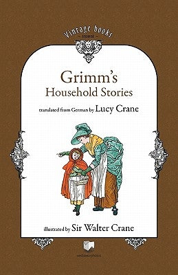 Grimm's Household Stories by Grimm, Brothers