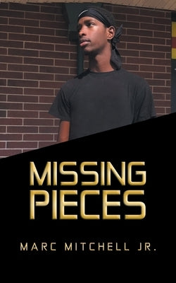 Missing Pieces by Mitchell, Marc, Jr.