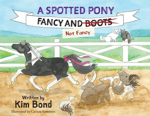 A Spotted Pony Fancy and Not Fancy by Bond, Kim