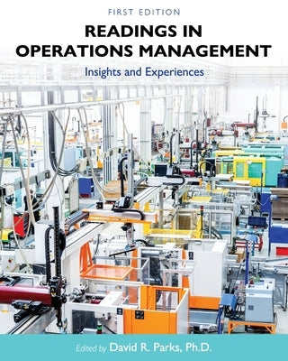 Readings in Operations Management: Insights and Experiences by Parks, David R.