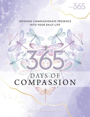 365 Days of Compassion by Graham Tick, Kelly