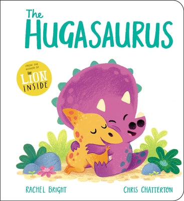 The Hugasaurus by Bright, Rachel