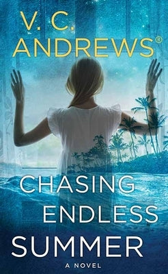 Chasing Endless Summer: The Sutherland Series by Andrews, V. C.