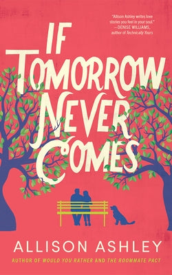 If Tomorrow Never Comes by Ashley, Allison