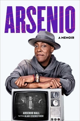 Arsenio: A Memoir by Hall, Arsenio