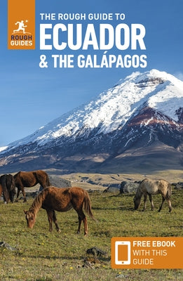 The Rough Guide to Ecuador and the Galapagos: Travel Guide with eBook by Guides, Rough