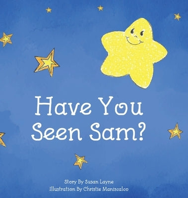 Have You Seen Sam? by Layne, Susan