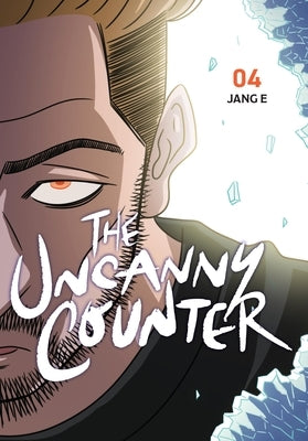 The Uncanny Counter, Vol. 4 by Jang E., Jang