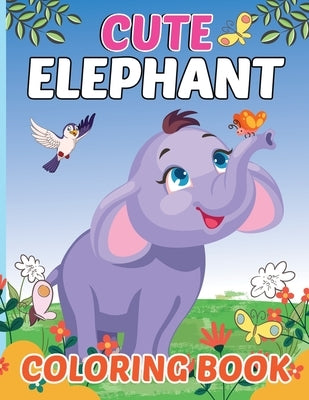 Cute Elephant Coloring Book for Kids by Bidden, Laura