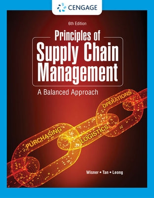 Principles of Supply Chain Management: A Balanced Approach by Wisner, Joel D.