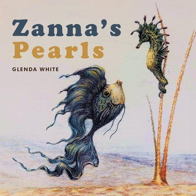 Zanna's Pearls by White, Glenda