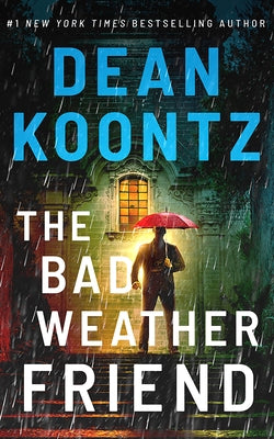 The Bad Weather Friend by Koontz, Dean
