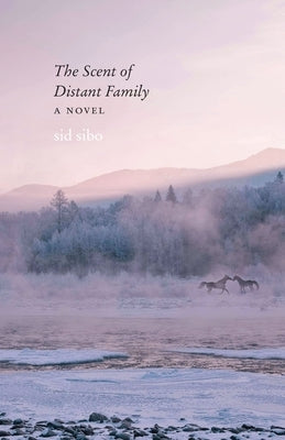 The Scent of Distant Family by Sibo, Sid