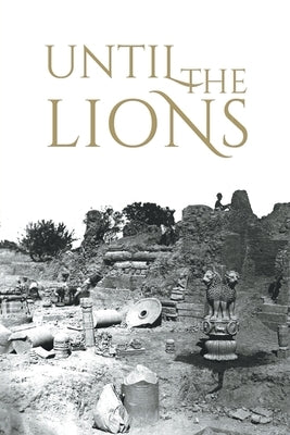 Until the Lions: Echoes from the Mahabharata by Nair, Karthika