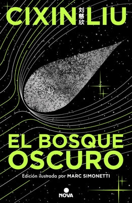 El Bosque Oscuro. (Edición Ilustrada) / The Dark Forest (Illustrated Edition) by Liu, Cixin