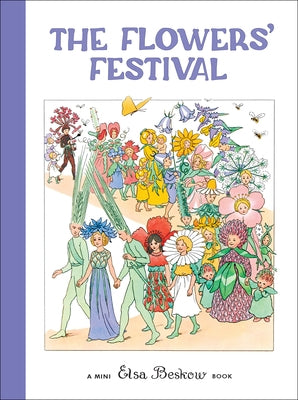 The Flowers' Festival: Mini Edition by Beskow, Elsa