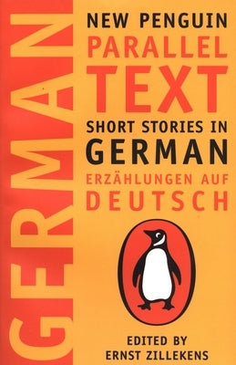Short Stories in German: New Penguin Parallel Text by Zillekens, Ernst