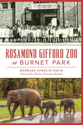 Rosamond Gifford Zoo at Burnet Park by Davis, Barbara Sheklin