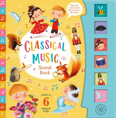 Classical Music 6 Button Sound Book: 6 Button Sound Book [With Battery] by Kidsbooks