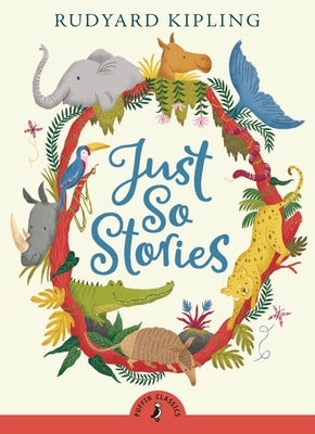 Just So Stories by Kipling, Rudyard