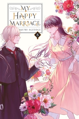 My Happy Marriage, Vol. 8 (Light Novel) by Agitogi, Akumi