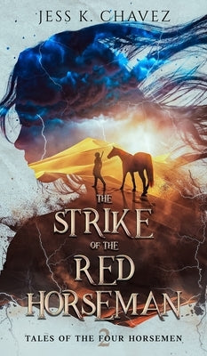 The Strike of the Red Horseman by Chavez, Jess K.