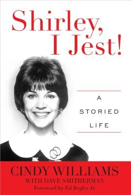 Shirley, I Jest!: A Storied Life by Williams, Cindy