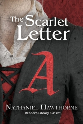 The Scarlet Letter (Reader's Library Classics) by Hawthorne, Nathaniel