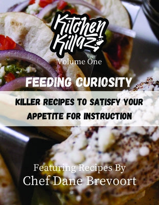 Feeding Curiosity: Killer Recipes to Satisfy Your Appetite for Instruction by Floyd, Billy