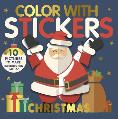 Color with Stickers: Christmas: 10 Pictures to Make - Includes Fun Facts! by Marx, Jonny