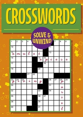 Solve and Unwind: Crosswords: Over 180 Puzzles by Saunders, Eric