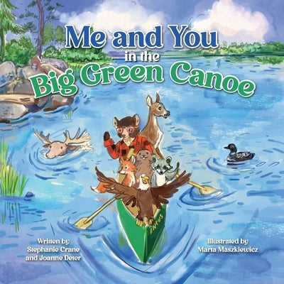 Me and You in the Big Green Canoe by Crane, Stephanie