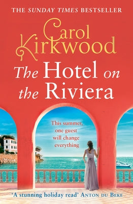 The Hotel on the Riviera by Kirkwood, Carol