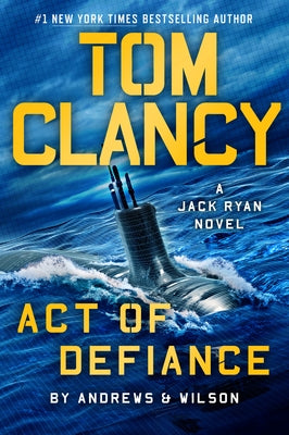 Tom Clancy Act of Defiance by Andrews, Brian