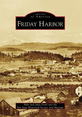Friday Harbor by Vouri, Mike