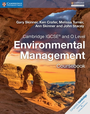 Cambridge IGCSE and O Level Environmental Management Coursebook by Skinner, Gary