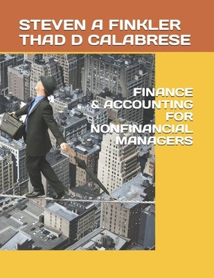 Finance & Accounting for Nonfinancial Managers by Calabrese, Thad D.